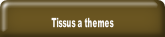 Tissus a themes.