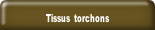 Tissus  torchons.