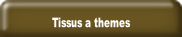Tissus a themes.