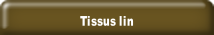 Tissus lin.