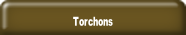 Torchons.