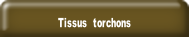 Tissus  torchons.