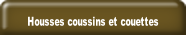 Housses coussins et couettes.