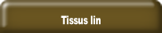Tissus lin.