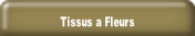 Tissus a Fleurs.