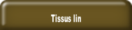 Tissus lin.